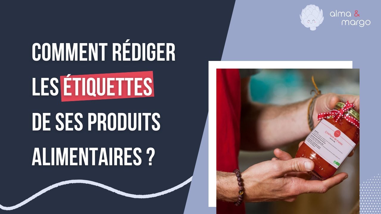 REGLEMENTATION ETIQUETTES ALIMENTAIRES // Les mentions à ne pas oublier pour bien les rédiger